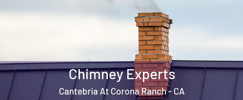 Chimney Experts Cantebria At Corona Ranch - CA