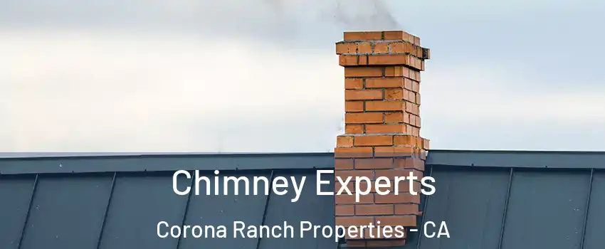 Chimney Experts Corona Ranch Properties - CA