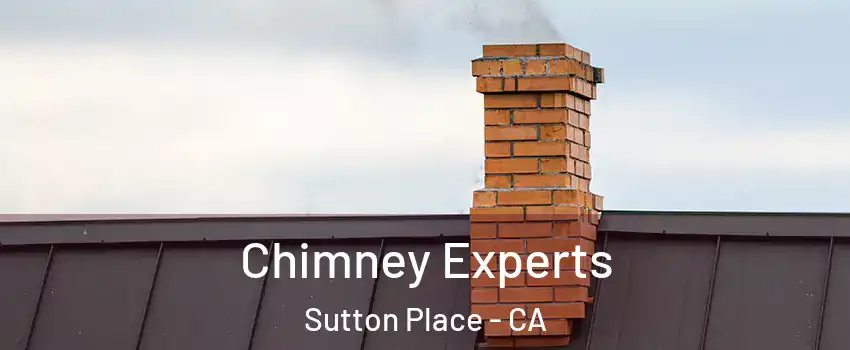 Chimney Experts Sutton Place - CA