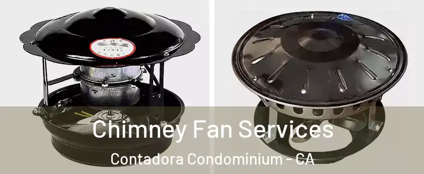 Chimney Fan Services Contadora Condominium - CA