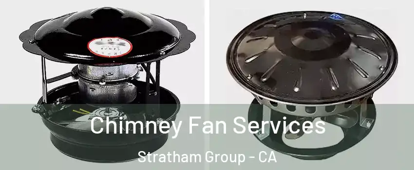 Chimney Fan Services Stratham Group - CA