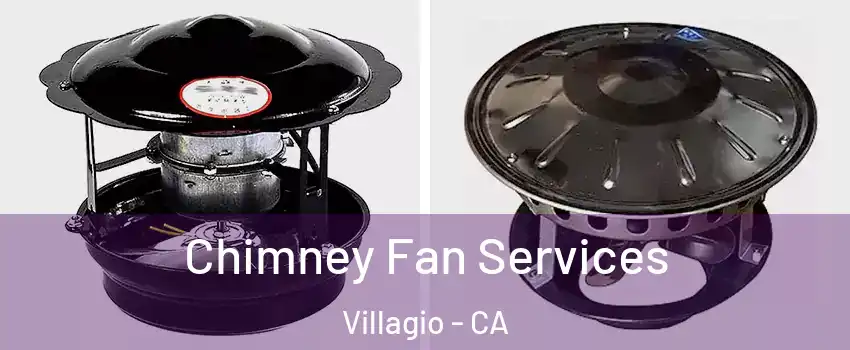 Chimney Fan Services Villagio - CA