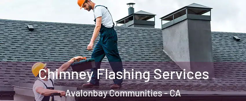 Chimney Flashing Services Avalonbay Communities - CA