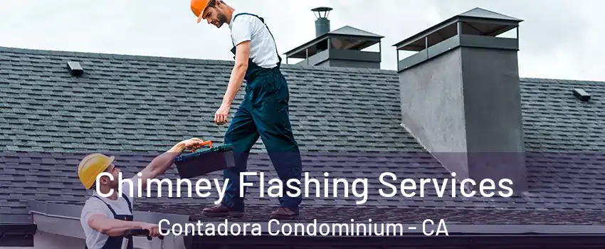 Chimney Flashing Services Contadora Condominium - CA