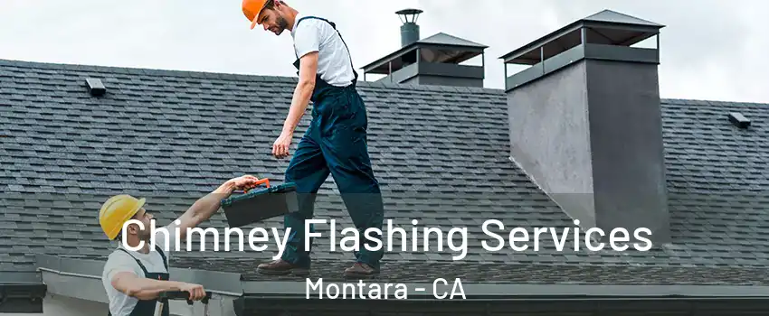 Chimney Flashing Services Montara - CA