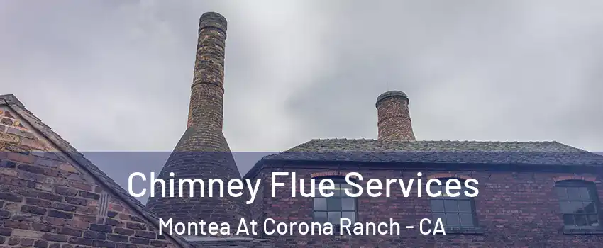 Chimney Flue Services Montea At Corona Ranch - CA
