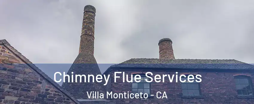 Chimney Flue Services Villa Monticeto - CA