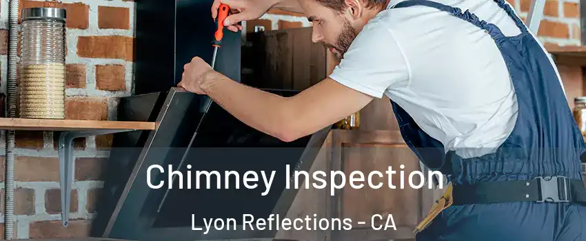 Chimney Inspection Lyon Reflections - CA