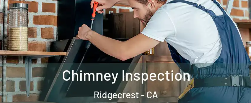 Chimney Inspection Ridgecrest - CA