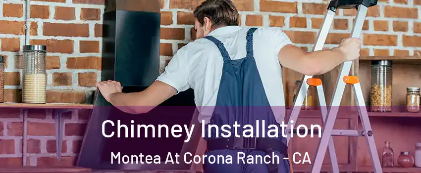 Chimney Installation Montea At Corona Ranch - CA