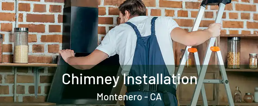 Chimney Installation Montenero - CA