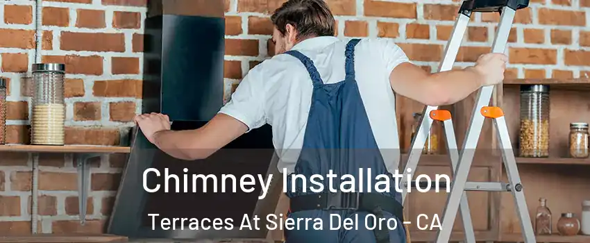 Chimney Installation Terraces At Sierra Del Oro - CA