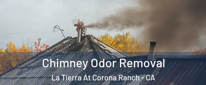 Chimney Odor Removal La Tierra At Corona Ranch - CA