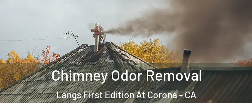 Chimney Odor Removal Langs First Edition At Corona - CA