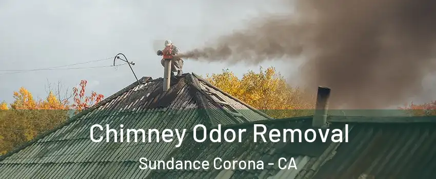 Chimney Odor Removal Sundance Corona - CA
