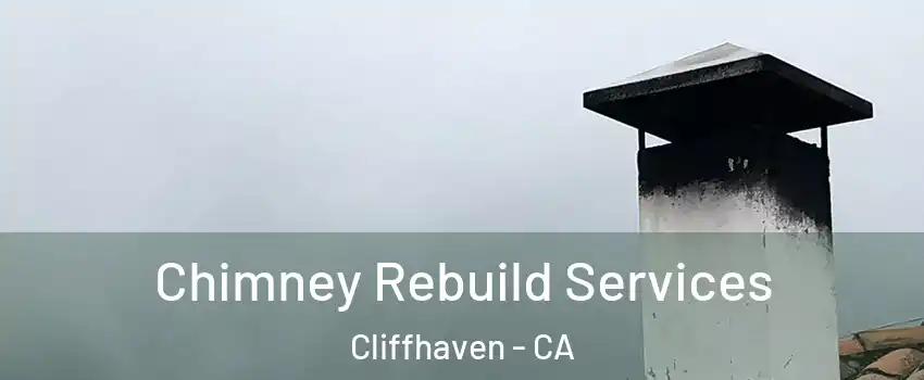 Chimney Rebuild Services Cliffhaven - CA