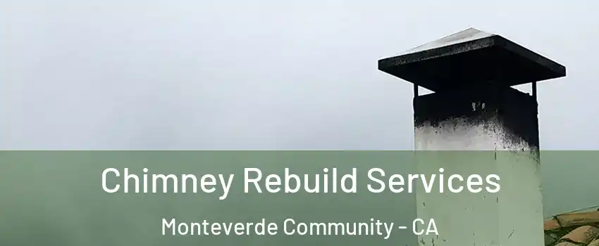 Chimney Rebuild Services Monteverde Community - CA