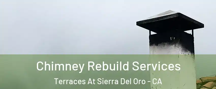 Chimney Rebuild Services Terraces At Sierra Del Oro - CA