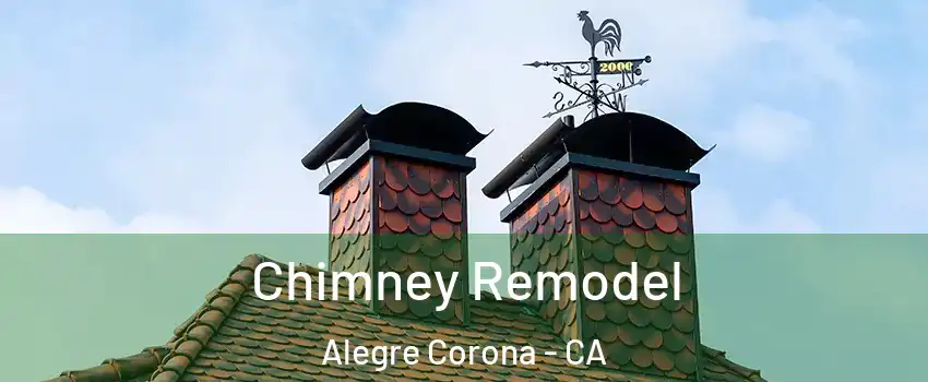 Chimney Remodel Alegre Corona - CA