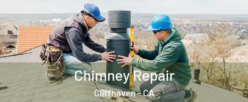 Chimney Repair Cliffhaven - CA