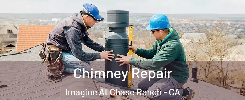 Chimney Repair Imagine At Chase Ranch - CA