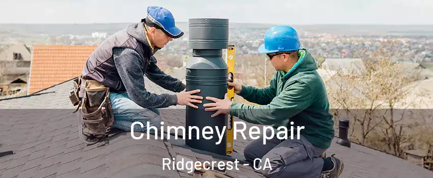Chimney Repair Ridgecrest - CA