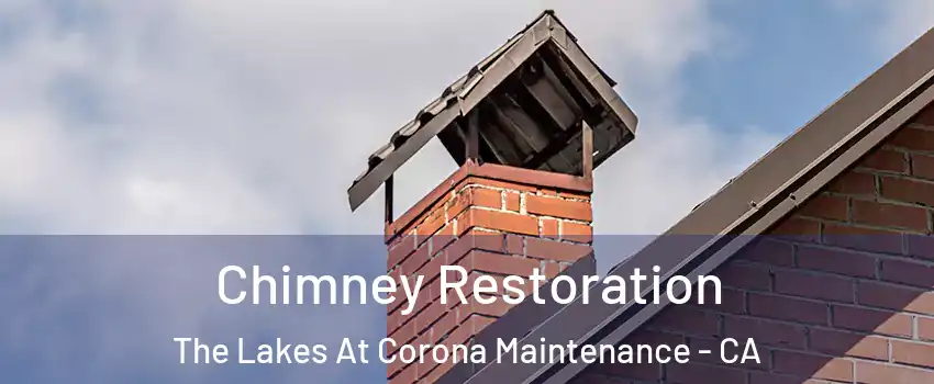 Chimney Restoration The Lakes At Corona Maintenance - CA