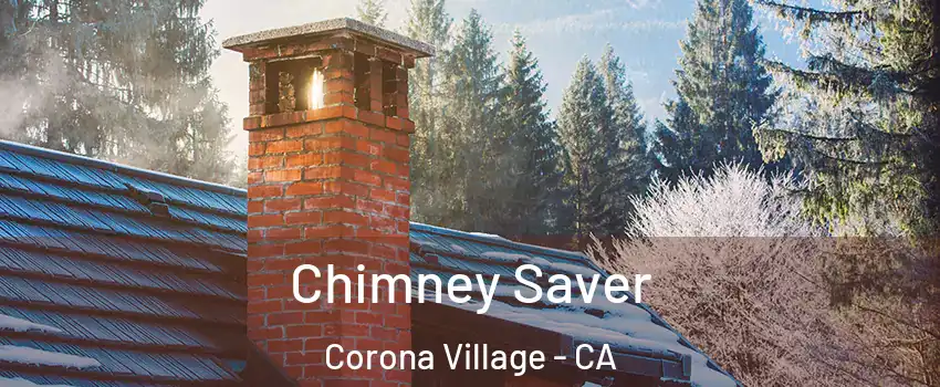 Chimney Saver Corona Village - CA