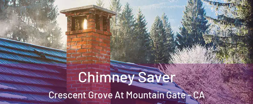 Chimney Saver Crescent Grove At Mountain Gate - CA