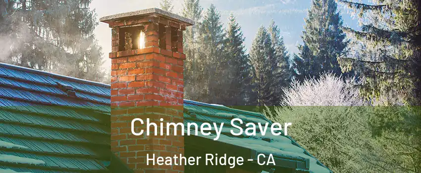 Chimney Saver Heather Ridge - CA
