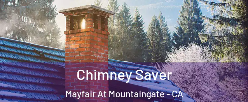 Chimney Saver Mayfair At Mountaingate - CA