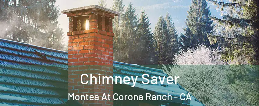 Chimney Saver Montea At Corona Ranch - CA