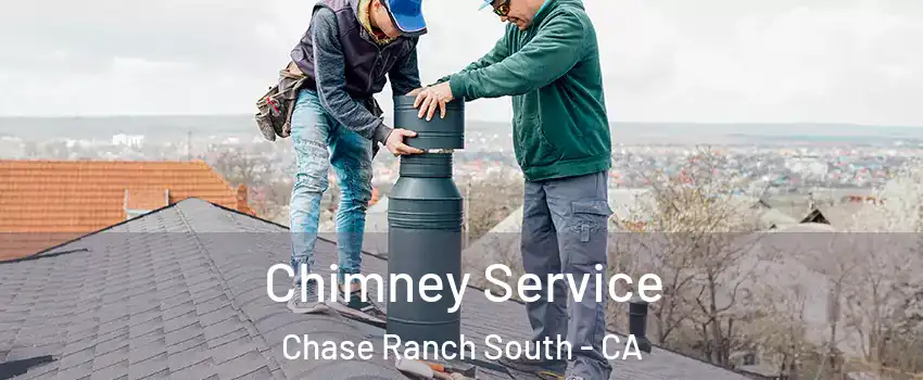 Chimney Service Chase Ranch South - CA