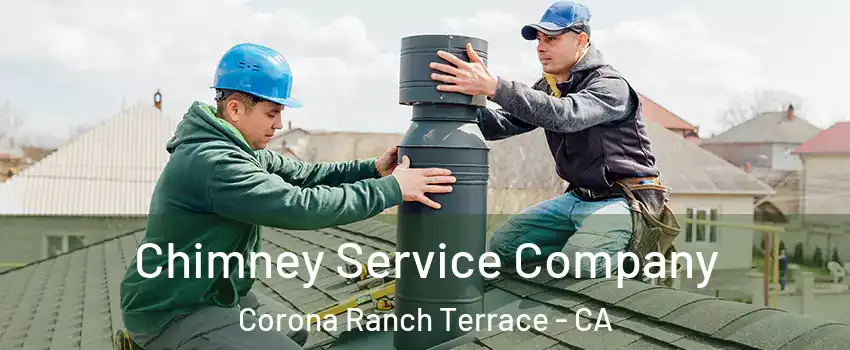 Chimney Service Company Corona Ranch Terrace - CA