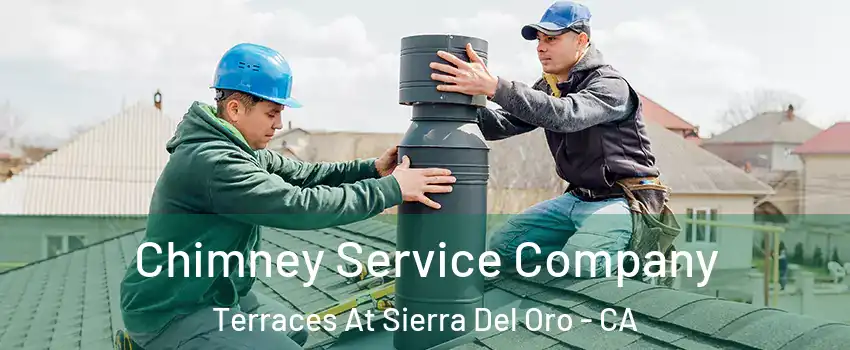 Chimney Service Company Terraces At Sierra Del Oro - CA