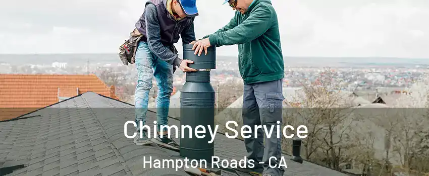 Chimney Service Hampton Roads - CA