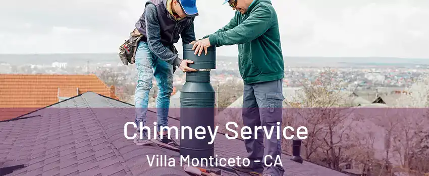 Chimney Service Villa Monticeto - CA