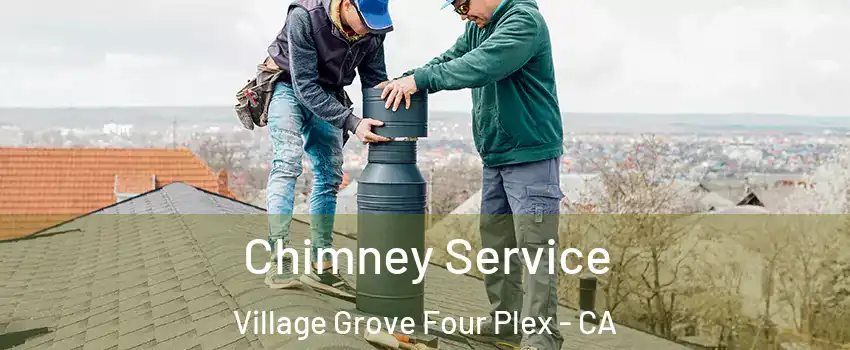 Chimney Service Village Grove Four Plex - CA