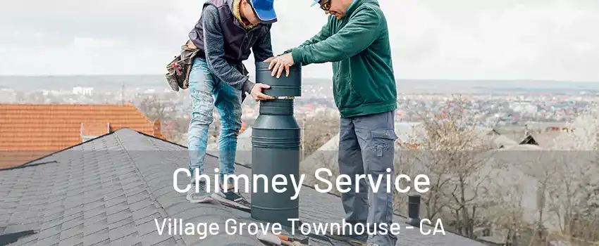 Chimney Service Village Grove Townhouse - CA