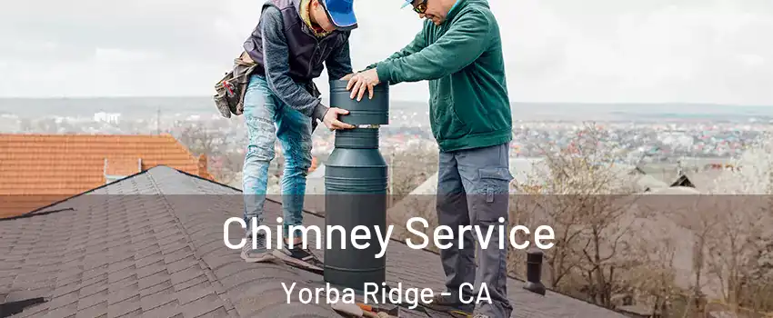 Chimney Service Yorba Ridge - CA