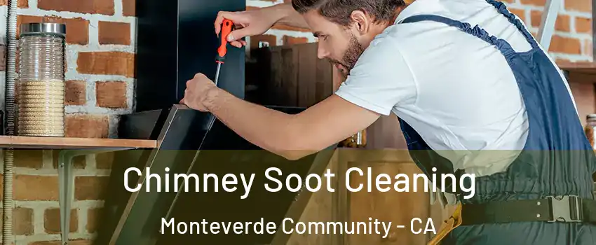 Chimney Soot Cleaning Monteverde Community - CA