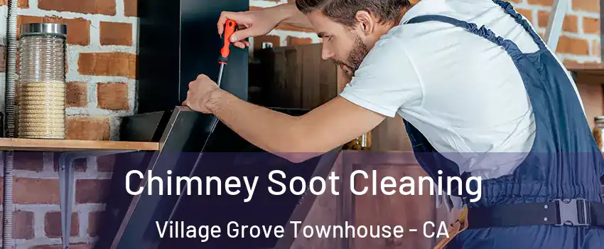 Chimney Soot Cleaning Village Grove Townhouse - CA