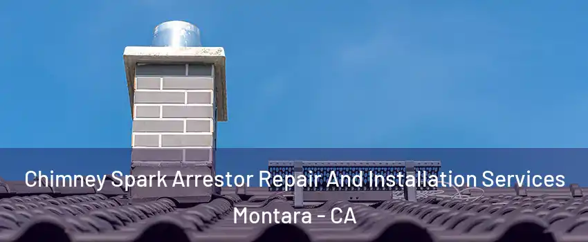 Chimney Spark Arrestor Repair And Installation Services Montara - CA