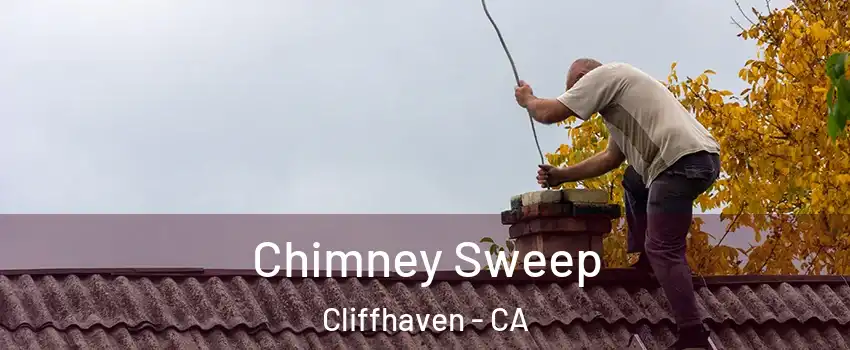 Chimney Sweep Cliffhaven - CA