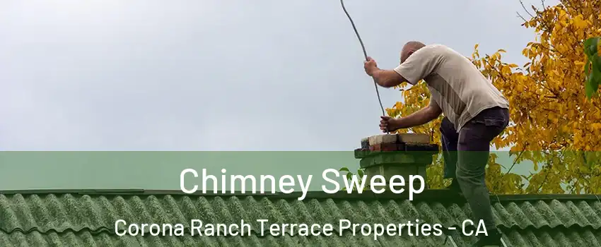 Chimney Sweep Corona Ranch Terrace Properties - CA