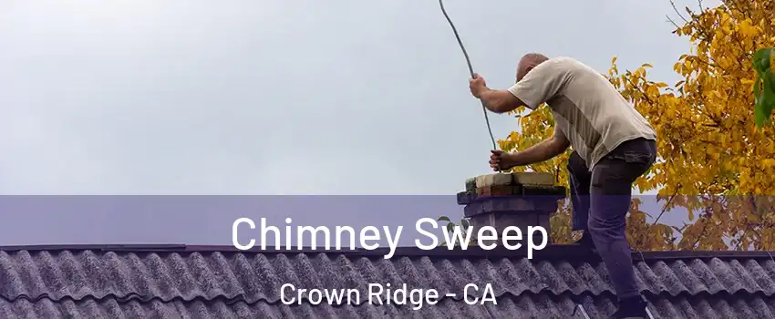 Chimney Sweep Crown Ridge - CA