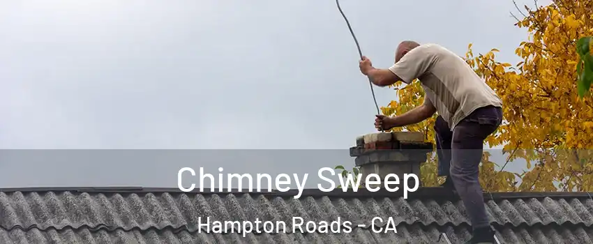 Chimney Sweep Hampton Roads - CA