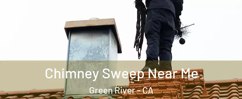 Chimney Sweep Near Me Green River - CA