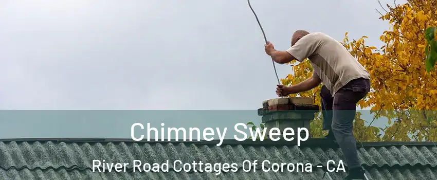 Chimney Sweep River Road Cottages Of Corona - CA