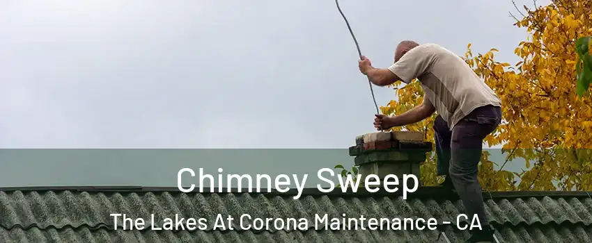 Chimney Sweep The Lakes At Corona Maintenance - CA